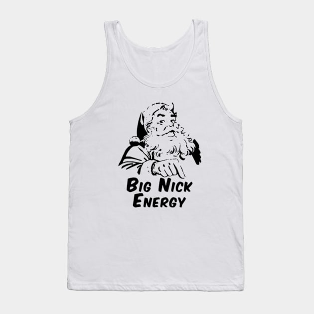 Big Nick Energy Tank Top by Welcome To Chaos 